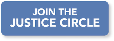 Blue button with white text that reads: Join the Justice Circle